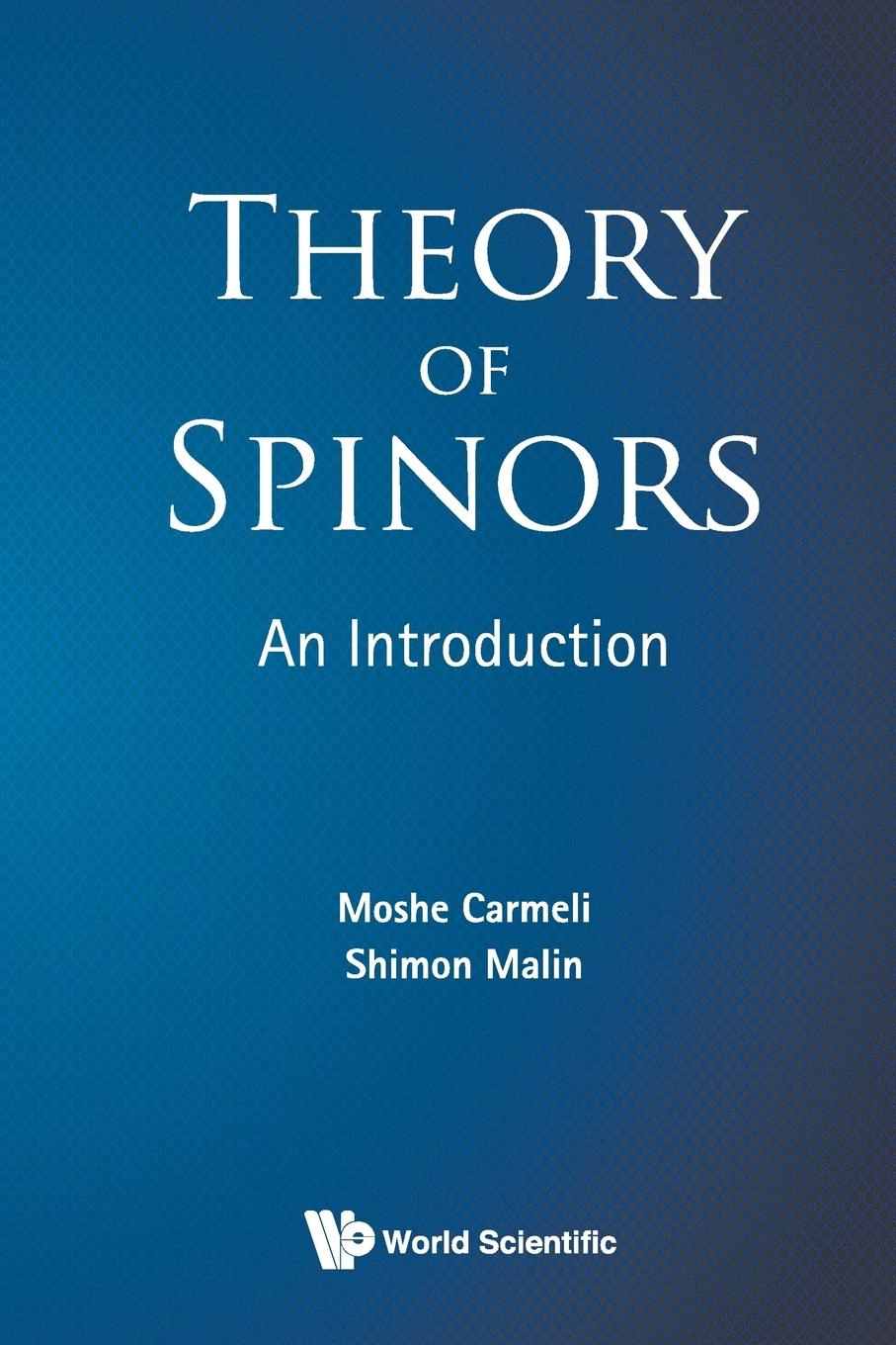 Cover: 9789812564726 | THEORY OF SPINORS | Moshe Carmeli &amp; Shimon Malin | Taschenbuch | 2000