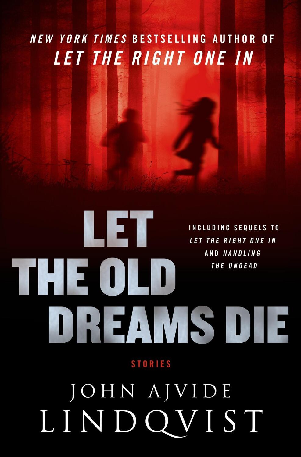 Cover: 9780312620530 | Let the Old Dreams Die | John Ajvide Lindqvist | Buch | Englisch