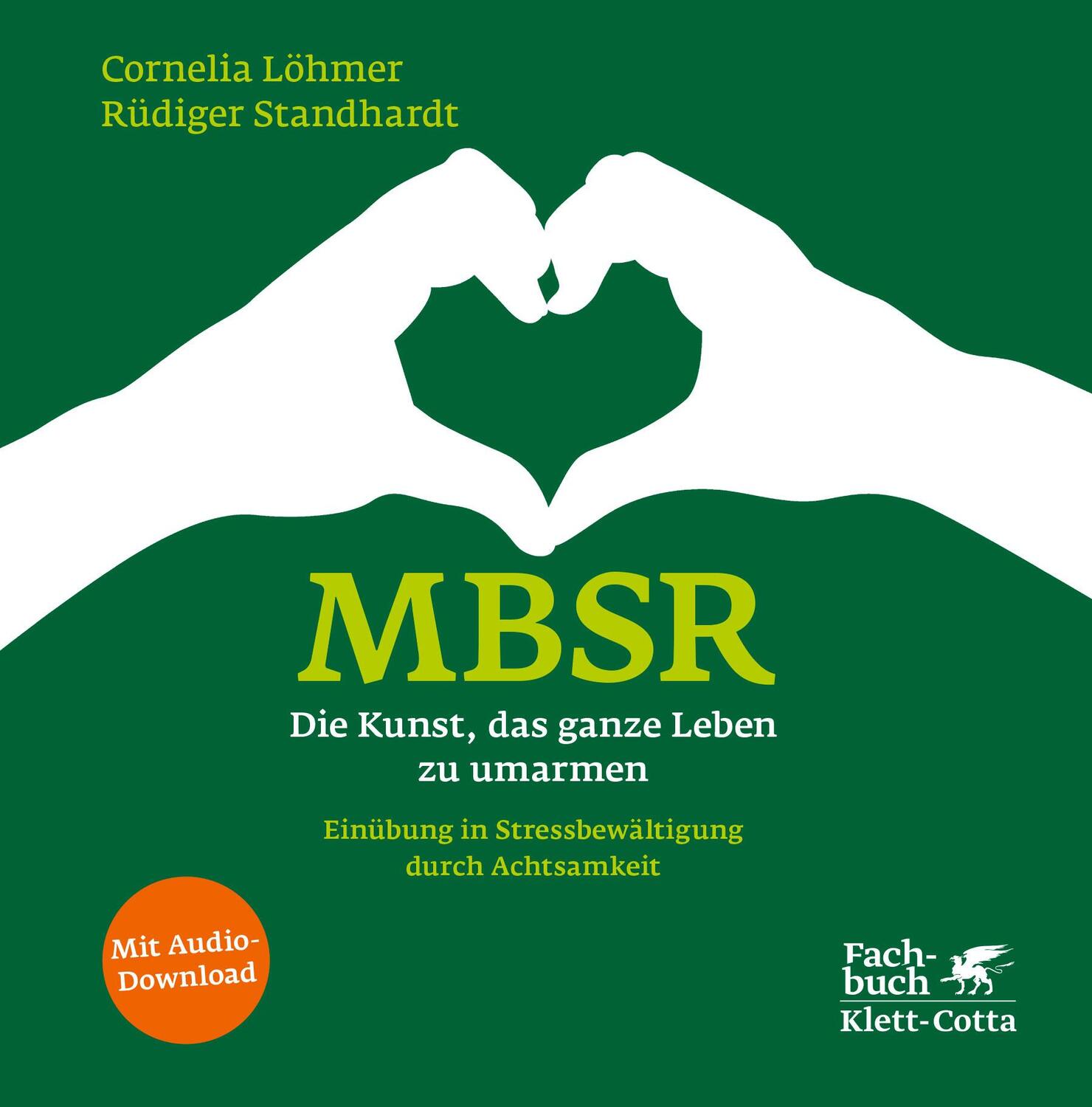 Cover: 9783608945799 | MBSR - Die Kunst, das ganze Leben zu umarmen | Cornelia Löhmer (u. a.)