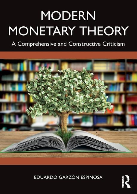 Cover: 9781032443652 | Modern Monetary Theory | A Comprehensive and Constructive Criticism