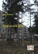 Cover: 9783868121926 | Bluesmans Blues | Jörg Rohter | Taschenbuch | Paperback | 312 S.