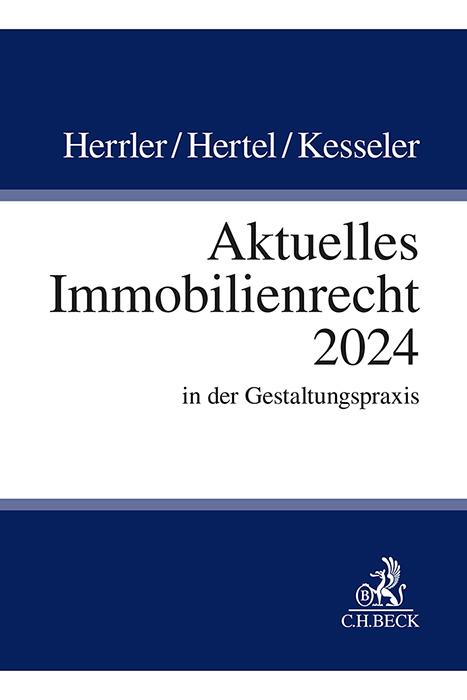 Cover: 9783406825125 | Aktuelles Immobilienrecht 2024 | in der Gestaltungspraxis | Buch