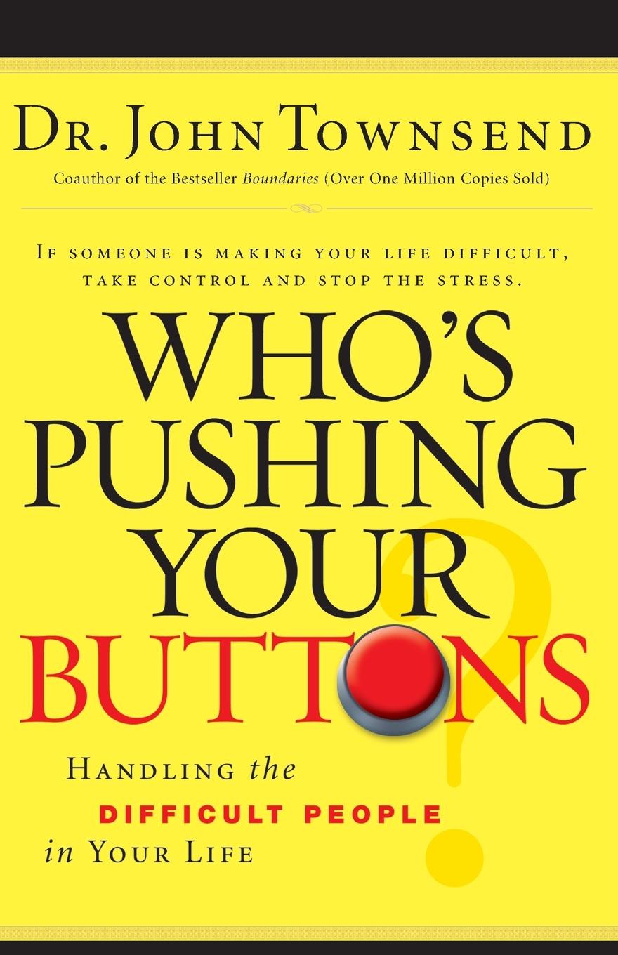 Cover: 9780785289210 | Who's Pushing Your Buttons? | John Townsend | Taschenbuch | Englisch