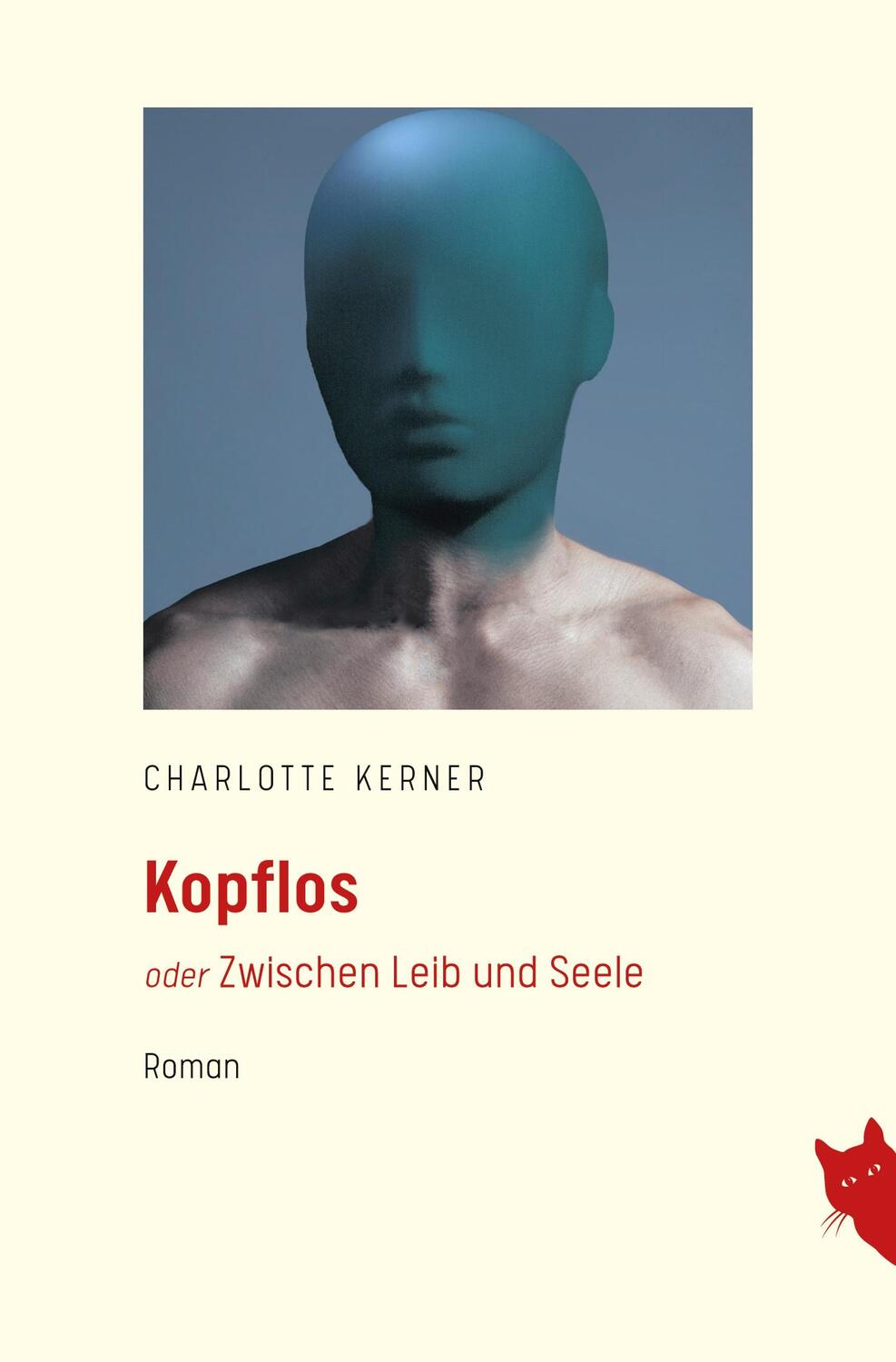 Cover: 9783982473291 | Kopflos | Zwischen Leib und Seele | Charlotte Kerner | Taschenbuch