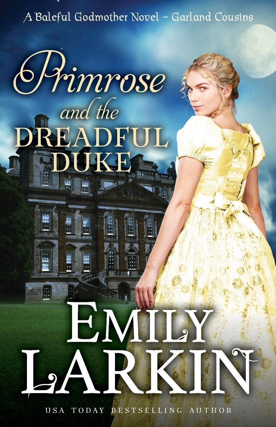 Cover: 9780995139619 | Primrose and the Dreadful Duke | A Baleful Godmother Novel | Larkin