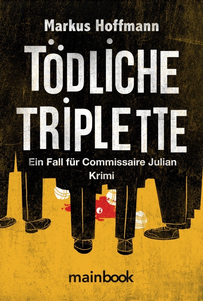 Cover: 9783946413806 | Tödliche Triplette | Ein Fall für Commissaire Julian. Krimi | Hoffmann