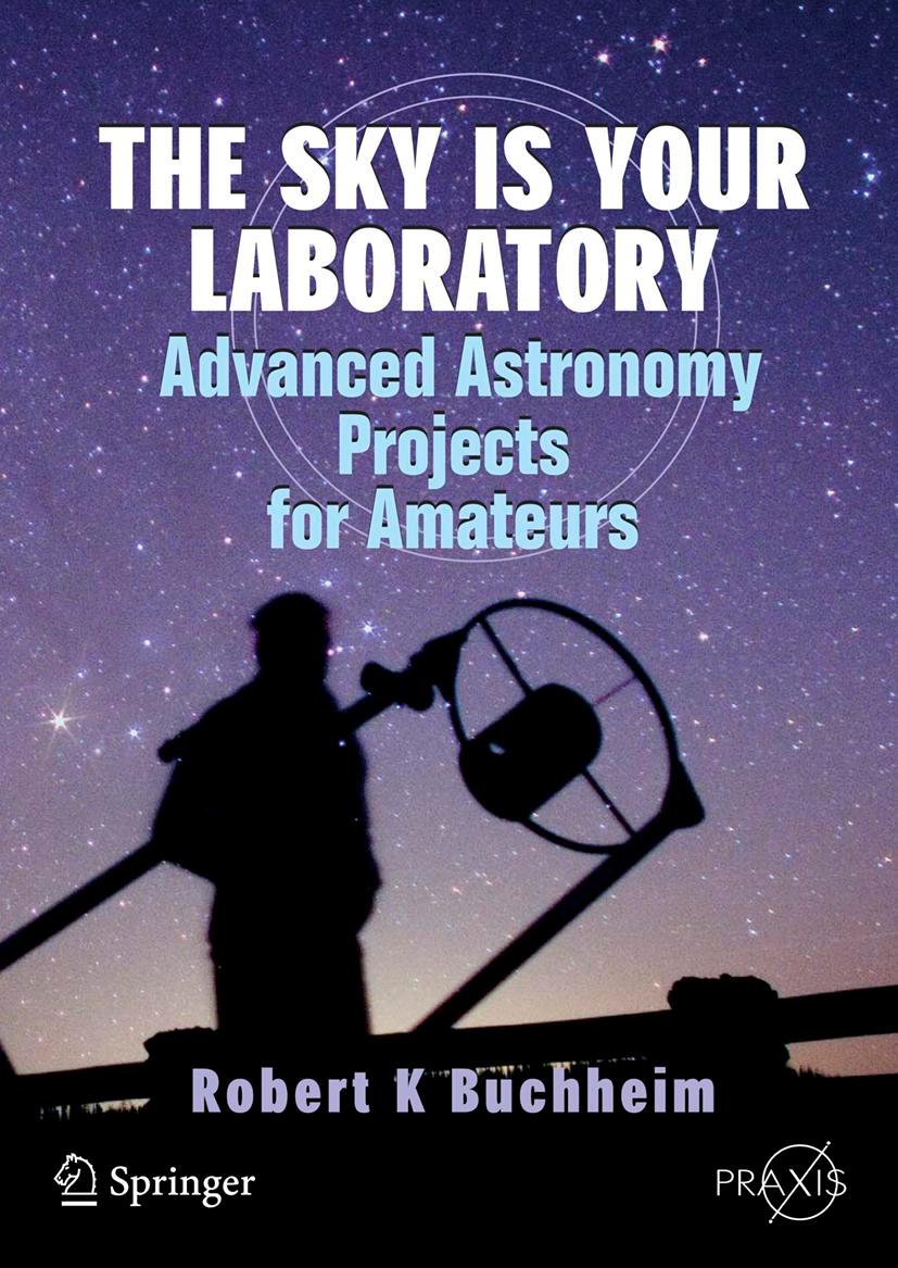 Cover: 9780387718224 | The Sky is Your Laboratory | Advanced Astronomy Projects for Amateurs