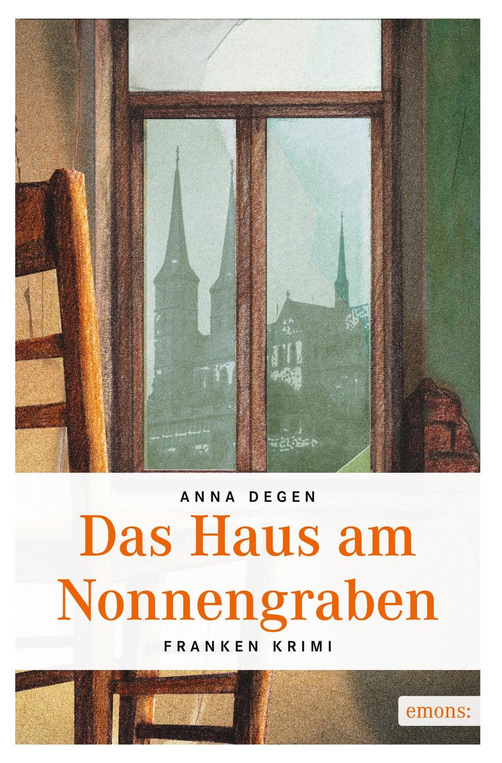 Cover: 9783897054943 | Das Haus am Nonnengraben | Franken Krimi | Anna Degen | Taschenbuch