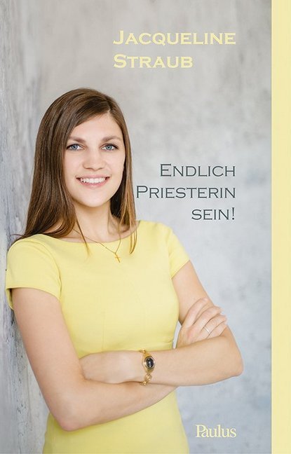 Cover: 9783722808994 | Endlich Priesterin sein! | Keine Frage der Macht, sondern des Herzens