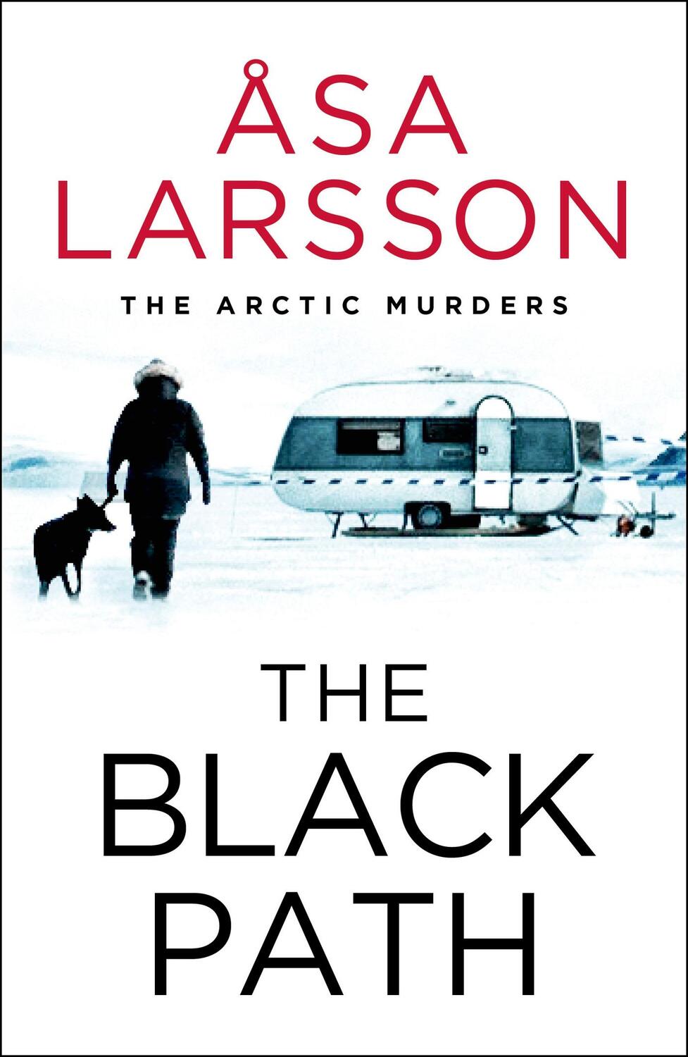 Cover: 9781529432343 | The Black Path | Asa Larsson | Taschenbuch | The Arctic Murders | 2023