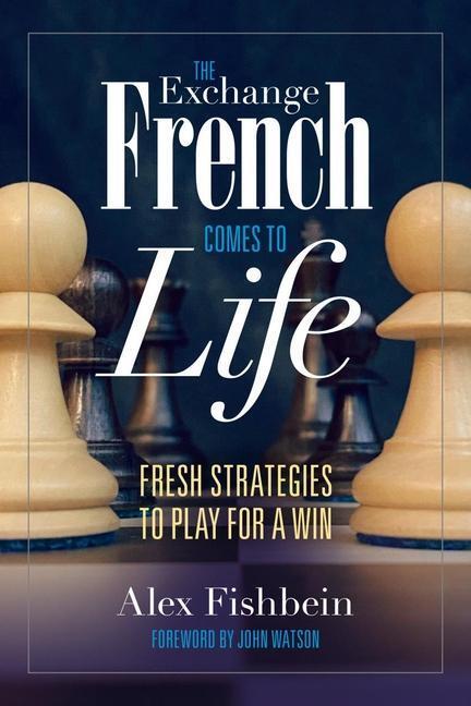 Cover: 9781949859294 | The Exchange French Comes to Life: Fresh Strategies to Play for a Win