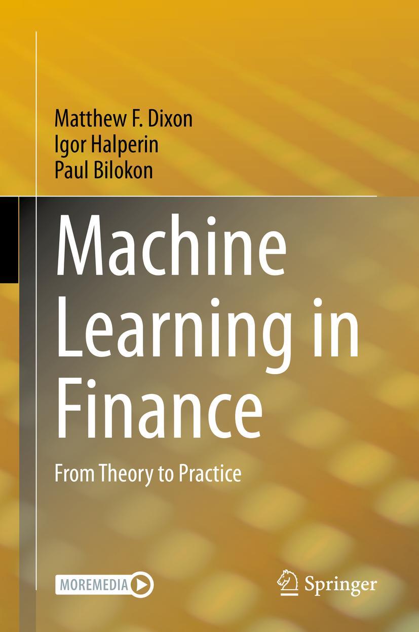 Cover: 9783030410674 | Machine Learning in Finance | From Theory to Practice | Dixon (u. a.)