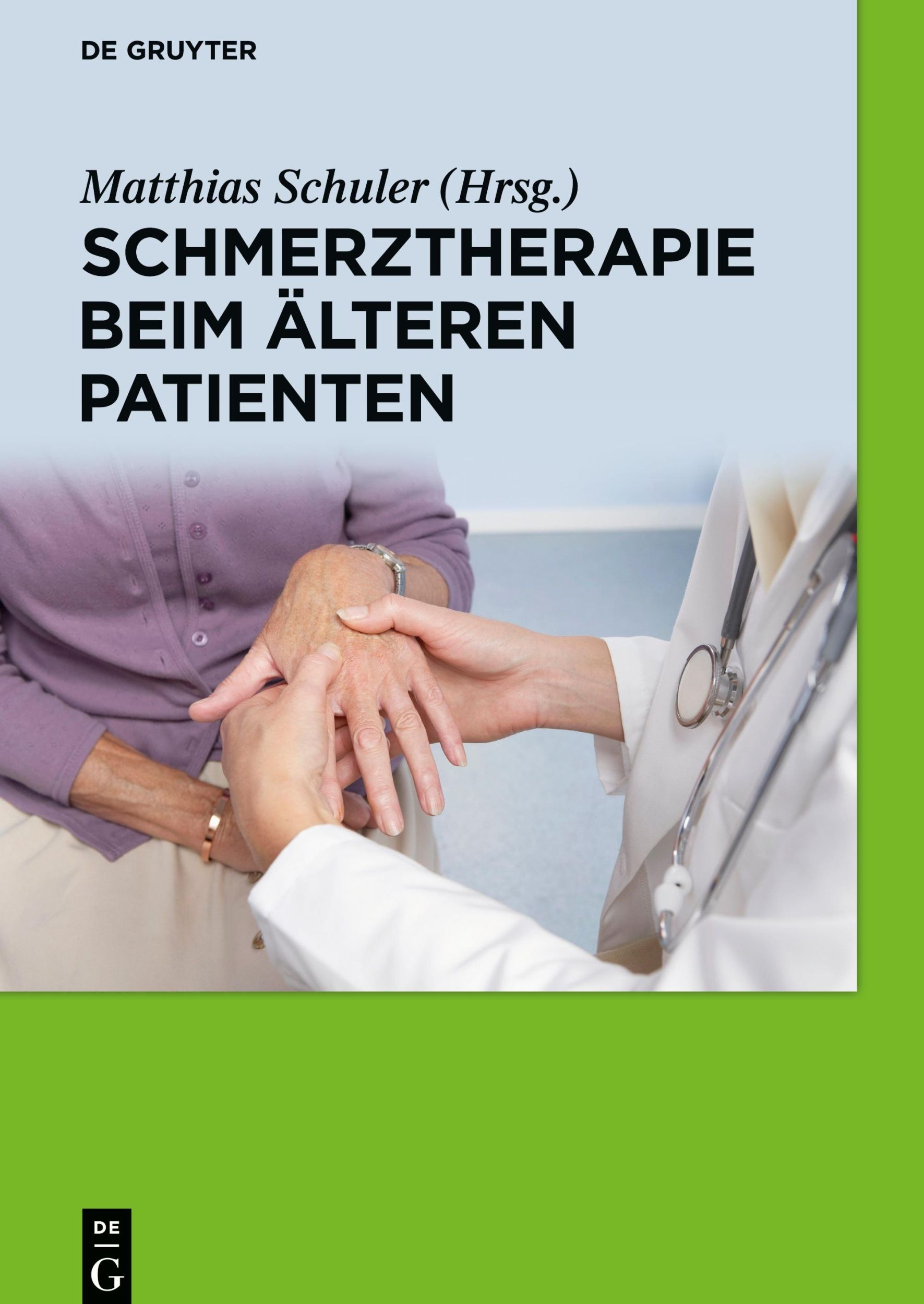 Cover: 9783110403671 | Schmerztherapie beim älteren Patienten | Matthias Schuler | Buch