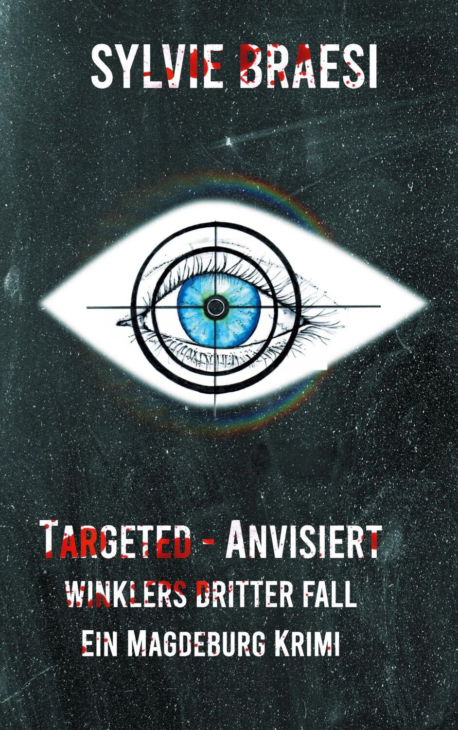 Cover: 9783754329245 | Targeted - Anvisiert | Winklers dritter Fall | Sylvie Braesi | Buch