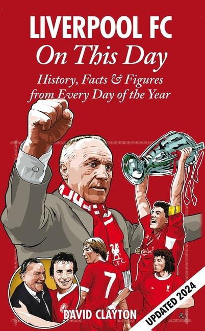 Cover: 9781908051059 | Liverpool FC on This Day | David Clayton | Buch | Gebunden | Englisch