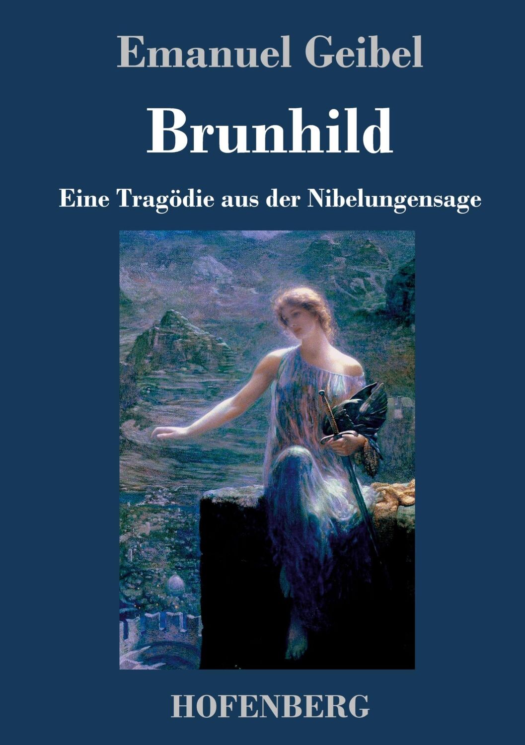 Cover: 9783743722446 | Brunhild | Eine Tragödie aus der Nibelungensage | Emanuel Geibel