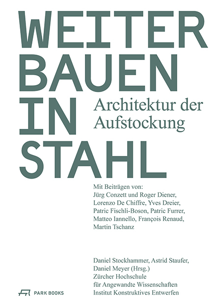 Cover: 9783038600572 | Weiterbauen in Stahl | Architektur der Aufstockung | Taschenbuch