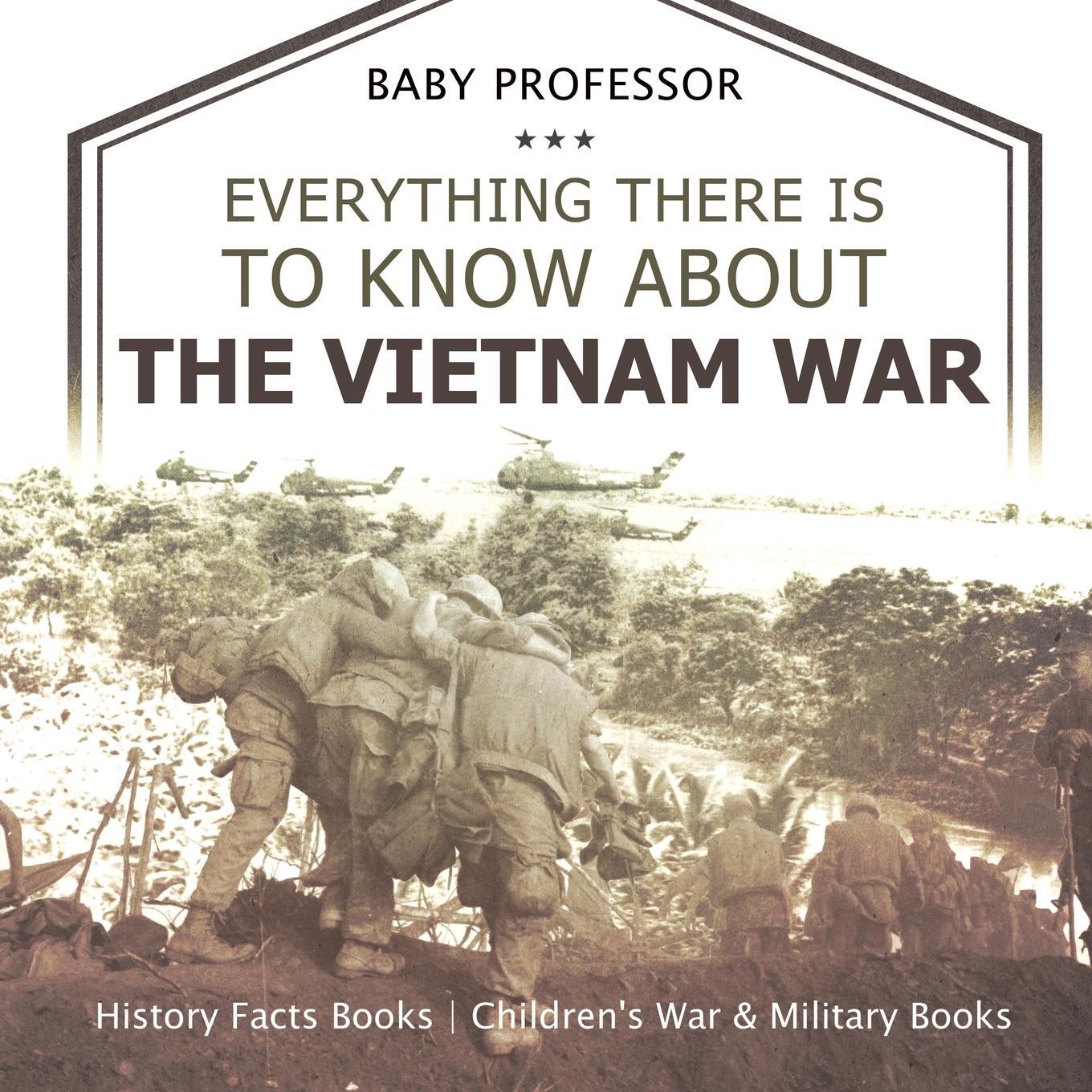 Cover: 9781541912465 | Everything There Is to Know about the Vietnam War - History Facts...