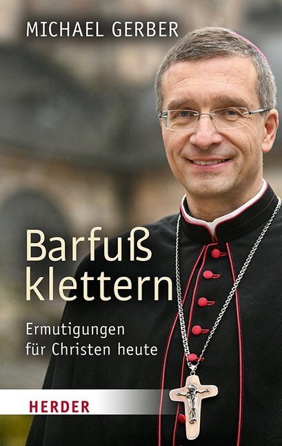 Cover: 9783451388217 | Barfuß klettern | Ermutigungen für Christen heute | Michael Gerber