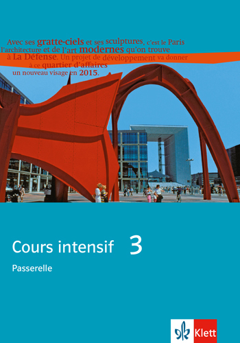 Cover: 9783125236264 | Cours intensif 3. Ausgabe Passerelle 3 | Schulbuch 3. Lernjahr | Buch