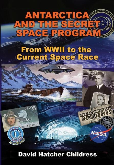 Cover: 9781948803205 | Antarctica and the Secret Space Program | David Hatcher Childress