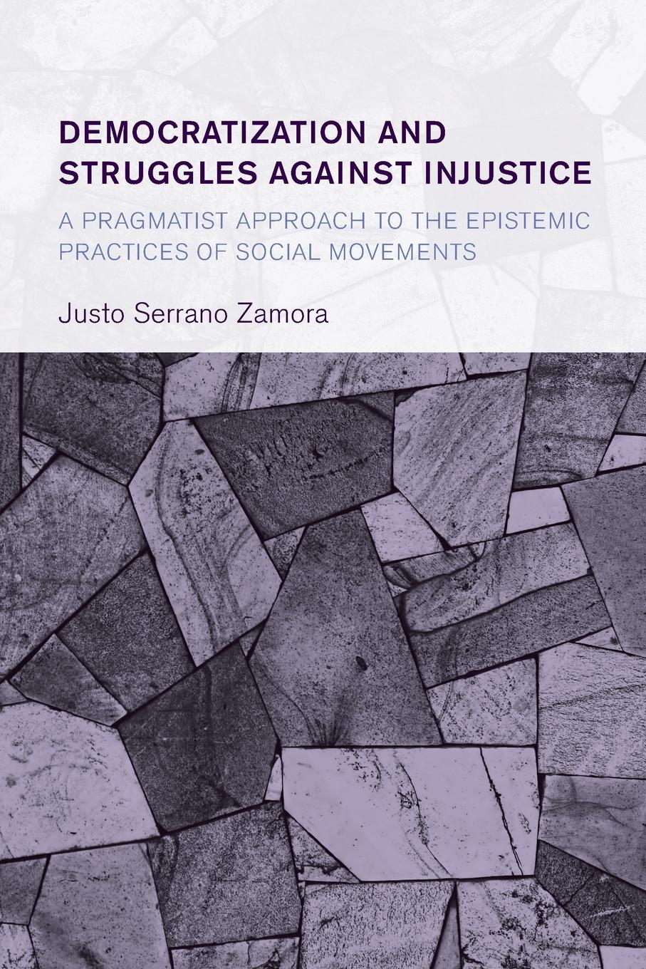 Cover: 9781538151587 | Democratization and Struggles Against Injustice | Justo Serrano Zamora