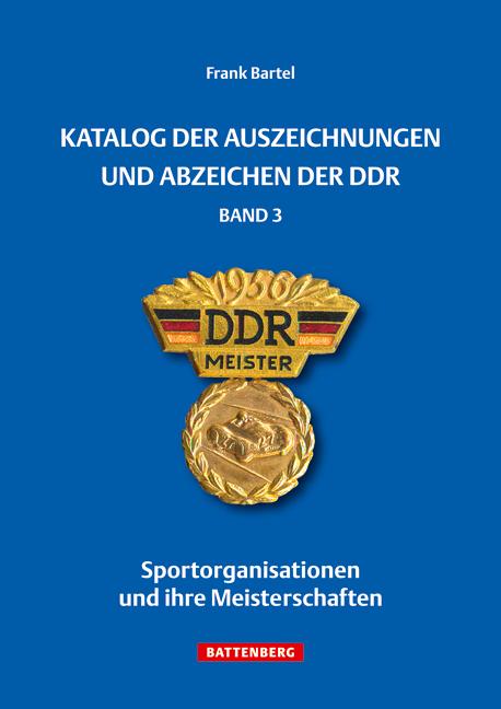 Cover: 9783866461444 | Katalog der Auszeichnungen und Abzeichen der DDR, Band 3 | Bartel