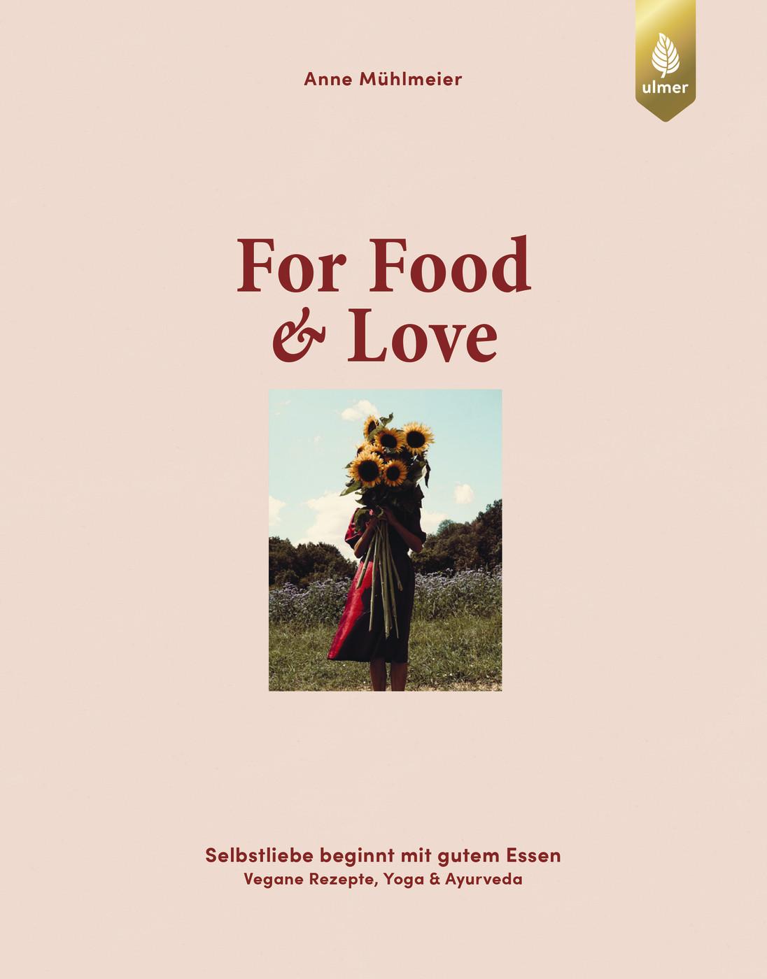 Cover: 9783818625818 | For Food &amp; Love | Anne Mühlmeier | Buch | 240 S. | Deutsch | 2025