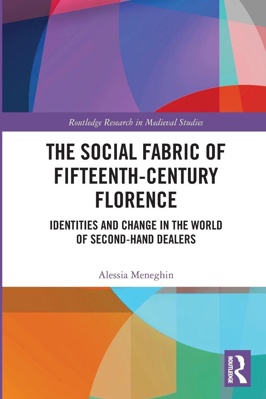 Cover: 9781032088358 | The Social Fabric of Fifteenth-Century Florence | Alessia Meneghin