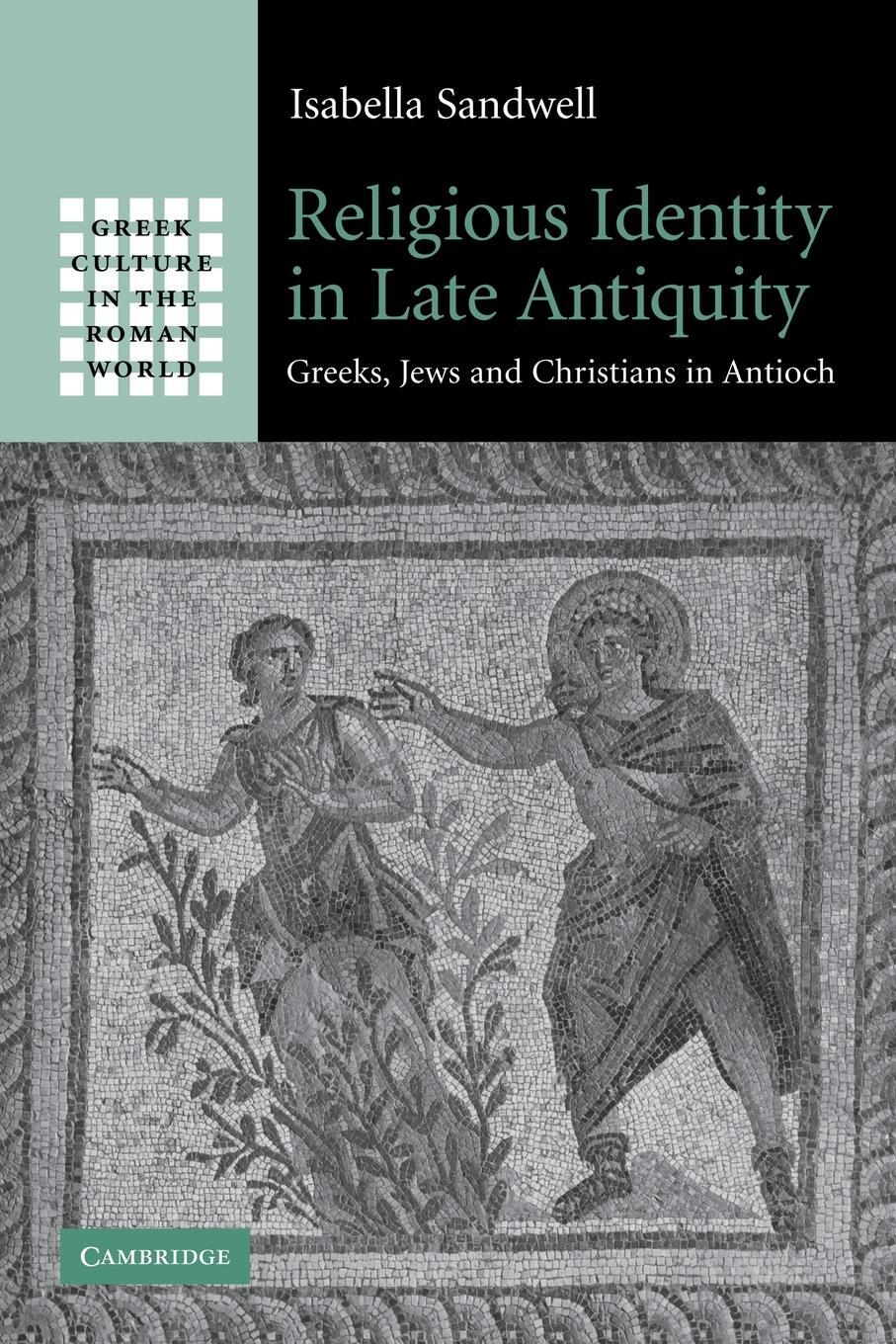 Cover: 9780521296915 | Religious Identity in Late Antiquity | Isabella Sandwell | Taschenbuch