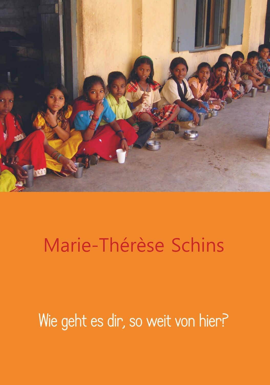 Cover: 9789463864282 | Wie geht es dir, so weit von hier? | Marie-Thérèse Schins | Buch