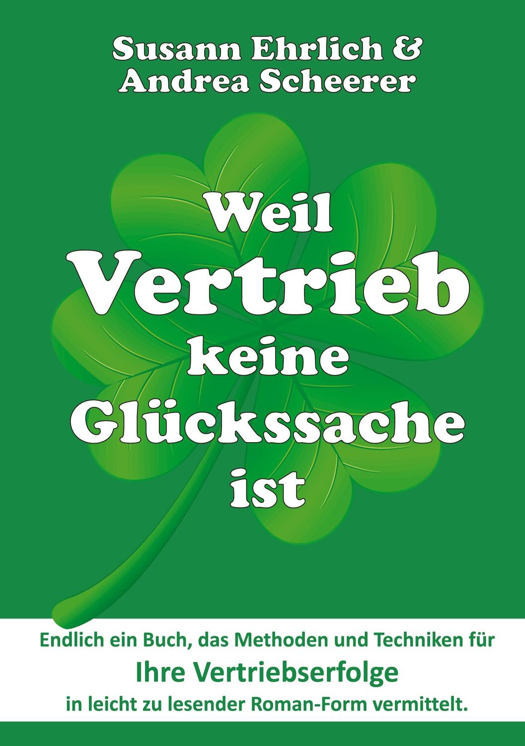 Cover: 9783347900370 | Weil Vertrieb keine Glückssache ist | Andrea Scheerer (u. a.) | Buch