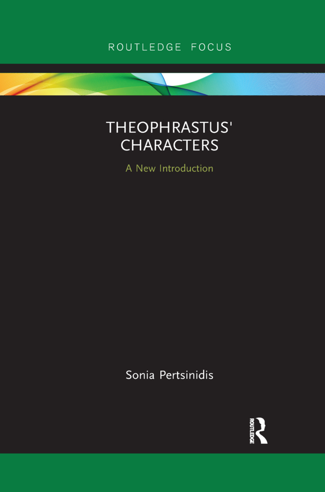 Cover: 9780367607050 | Theophrastus' Characters | A New Introduction | Sonia Pertsinidis