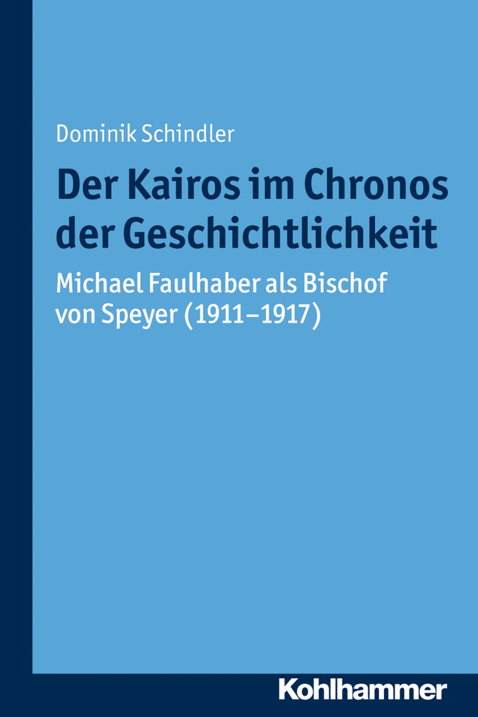 Cover: 9783170340503 | Der Kairos im Chronos der Geschichtlichkeit | Dominik Schindler | Buch