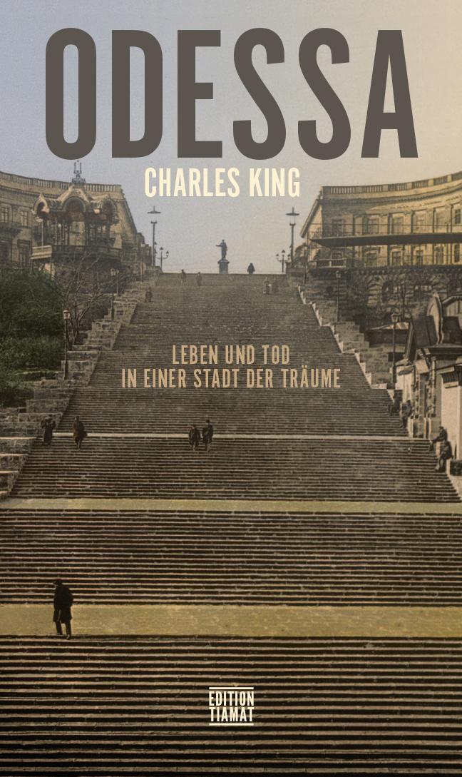 Cover: 9783893202980 | Odessa | Leben und Tod in einer Stadt der Träume | Charles King | Buch