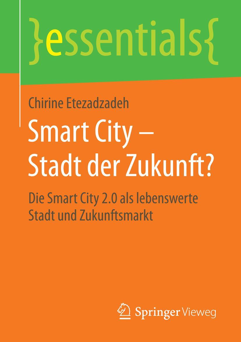 Cover: 9783658097943 | Smart City - Stadt der Zukunft? | Chirine Etezadzadeh | Taschenbuch