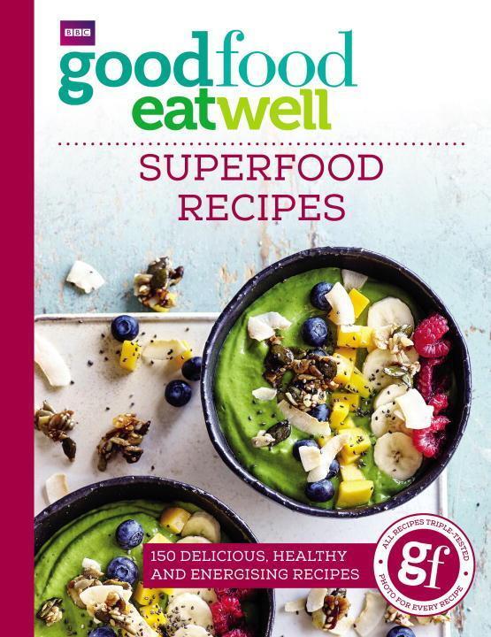 Cover: 9781785941955 | Good Food Eat Well: Superfood Recipes | Good Food Guides | Taschenbuch