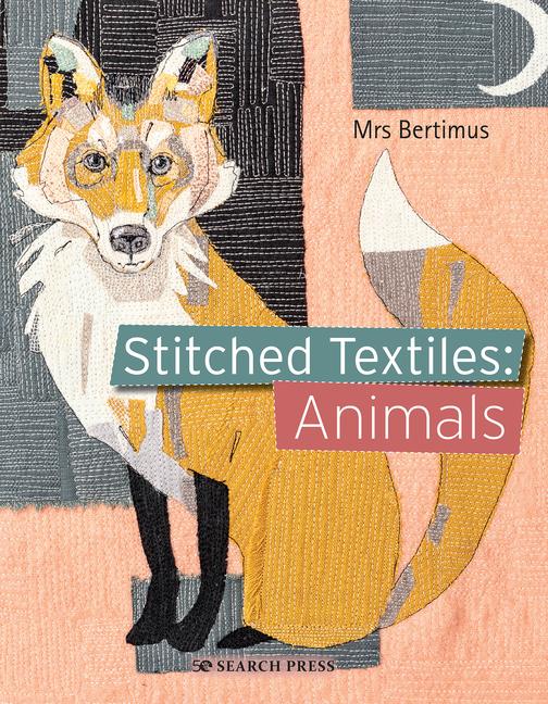 Cover: 9781782218227 | Stitched Textiles: Animals | Bertimus | Taschenbuch | Englisch | 2021