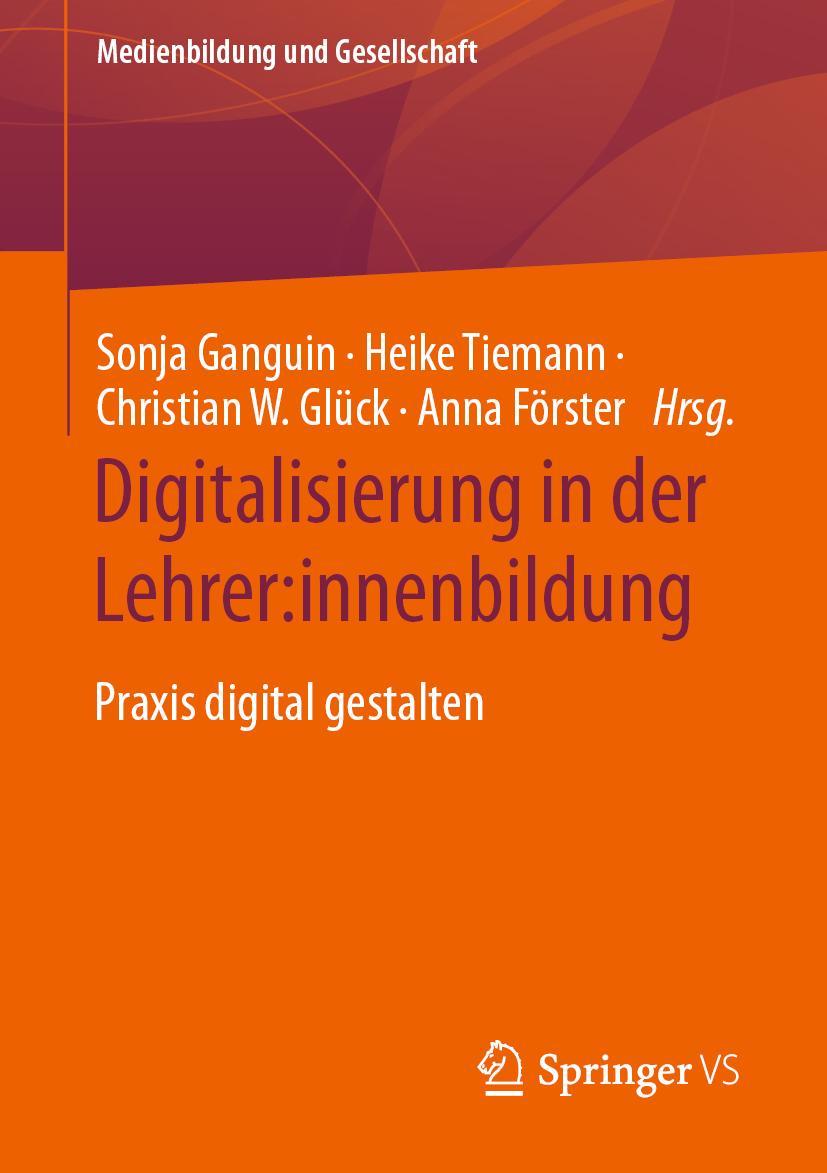 Cover: 9783658416362 | Digitalisierung in der Lehrer:innenbildung | Praxis digital gestalten