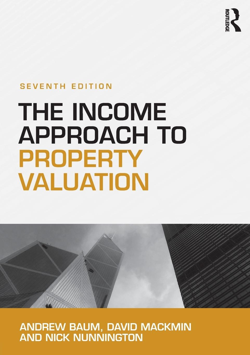 Cover: 9781138639638 | The Income Approach to Property Valuation | Andrew Baum (u. a.) | Buch