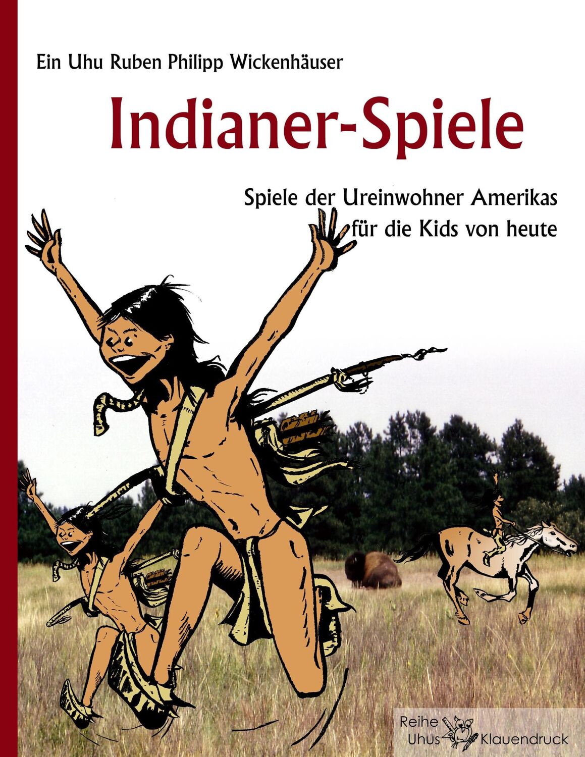 Cover: 9783837057195 | Indianer-Spiele | Ruben Philipp Wickenhäuser | Taschenbuch | Paperback