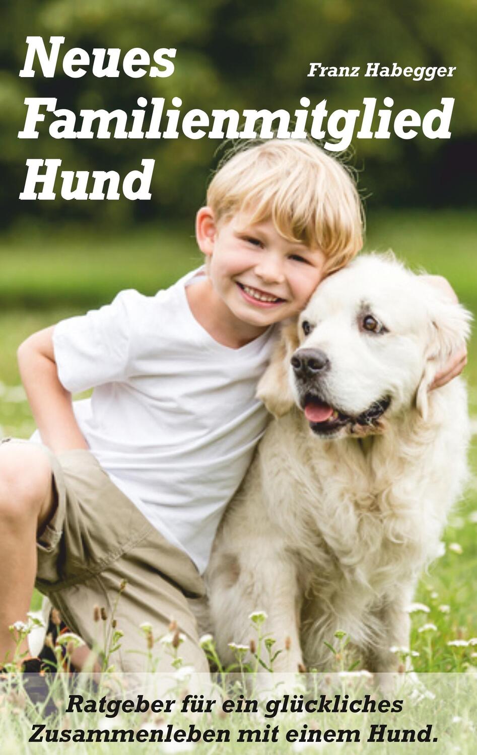 Cover: 9783752869309 | Neues Familienmitglied Hund | Entscheidungshilfe vor dem Hundekauf