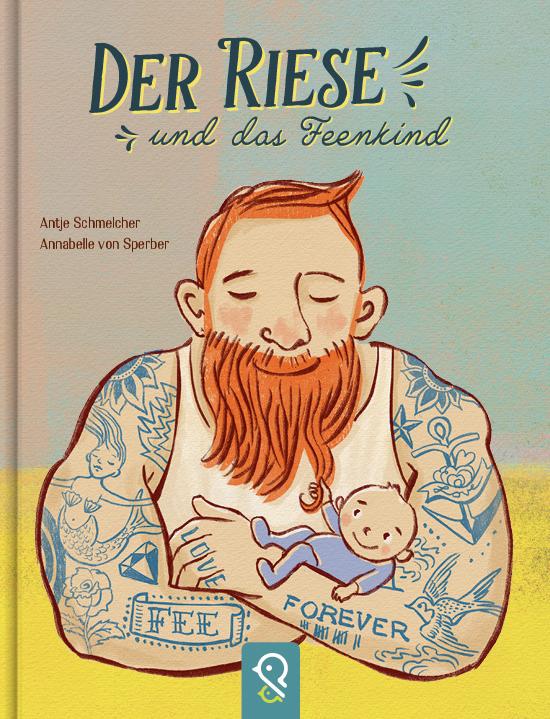 Cover: 9783946360629 | Der Riese und das Feenkind | Antje Schmelcher | Buch | 24 S. | Deutsch