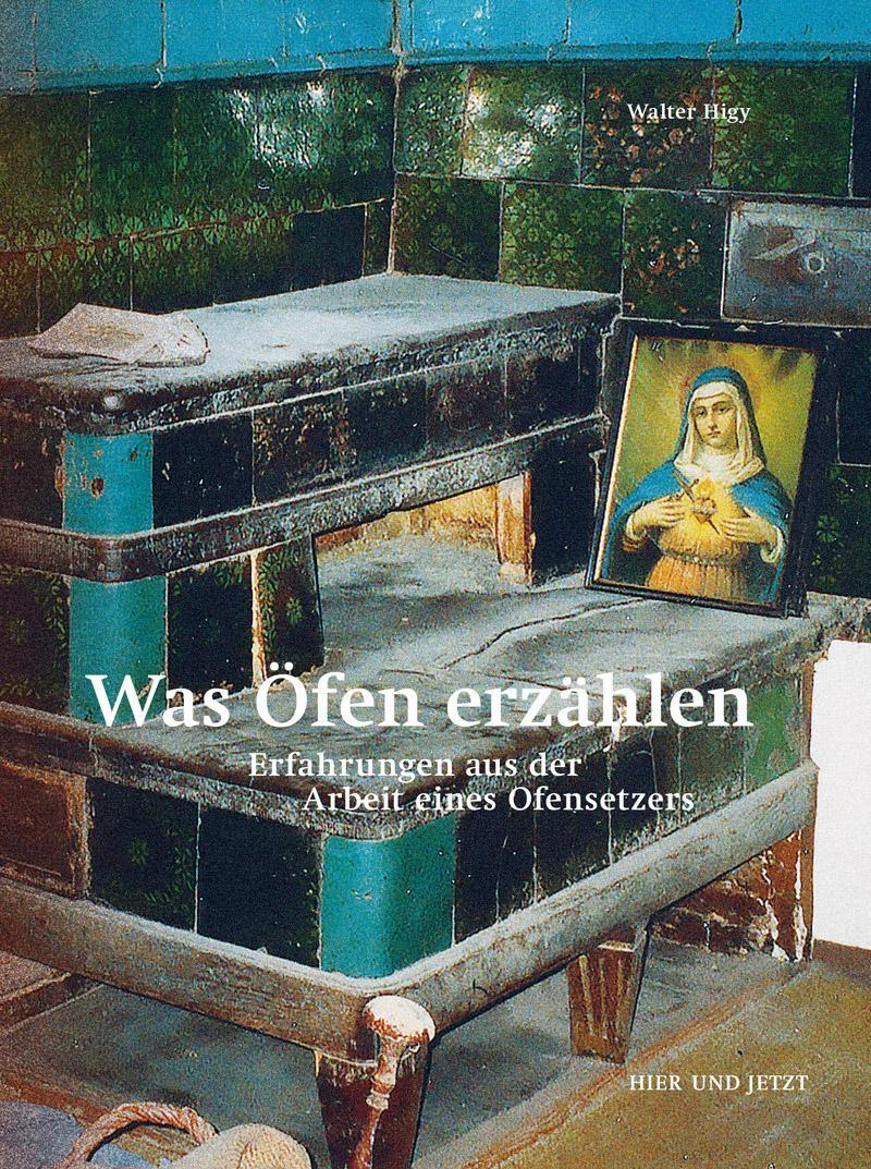 Cover: 9783039195879 | Was Öfen erzählen | Erfahrungen aus der Arbeit eines Ofensetzers