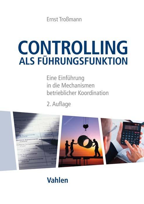 Cover: 9783800656578 | Controlling als Führungsfunktion | Ernst Troßmann | Taschenbuch | XIV