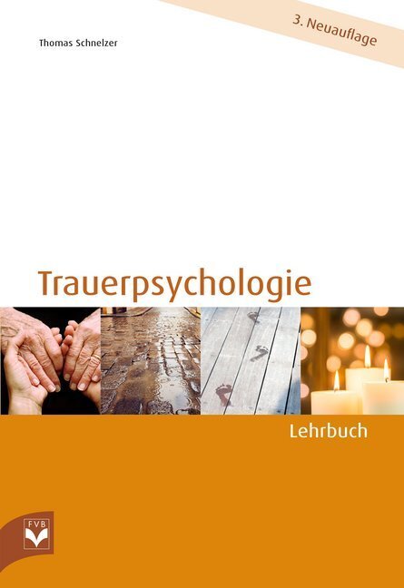 Cover: 9783936057645 | Trauerpsychologie - Lehrbuch | Lehrbuch | Thomas Schnelzer | Buch