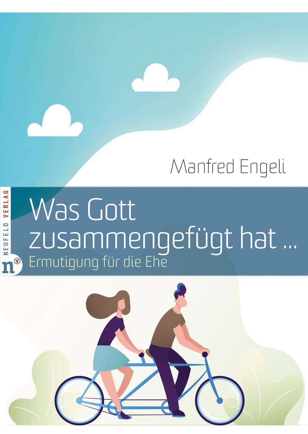 Cover: 9783862561735 | Was Gott zusammengefügt hat ... | Ermutigung für die Ehe | Engeli