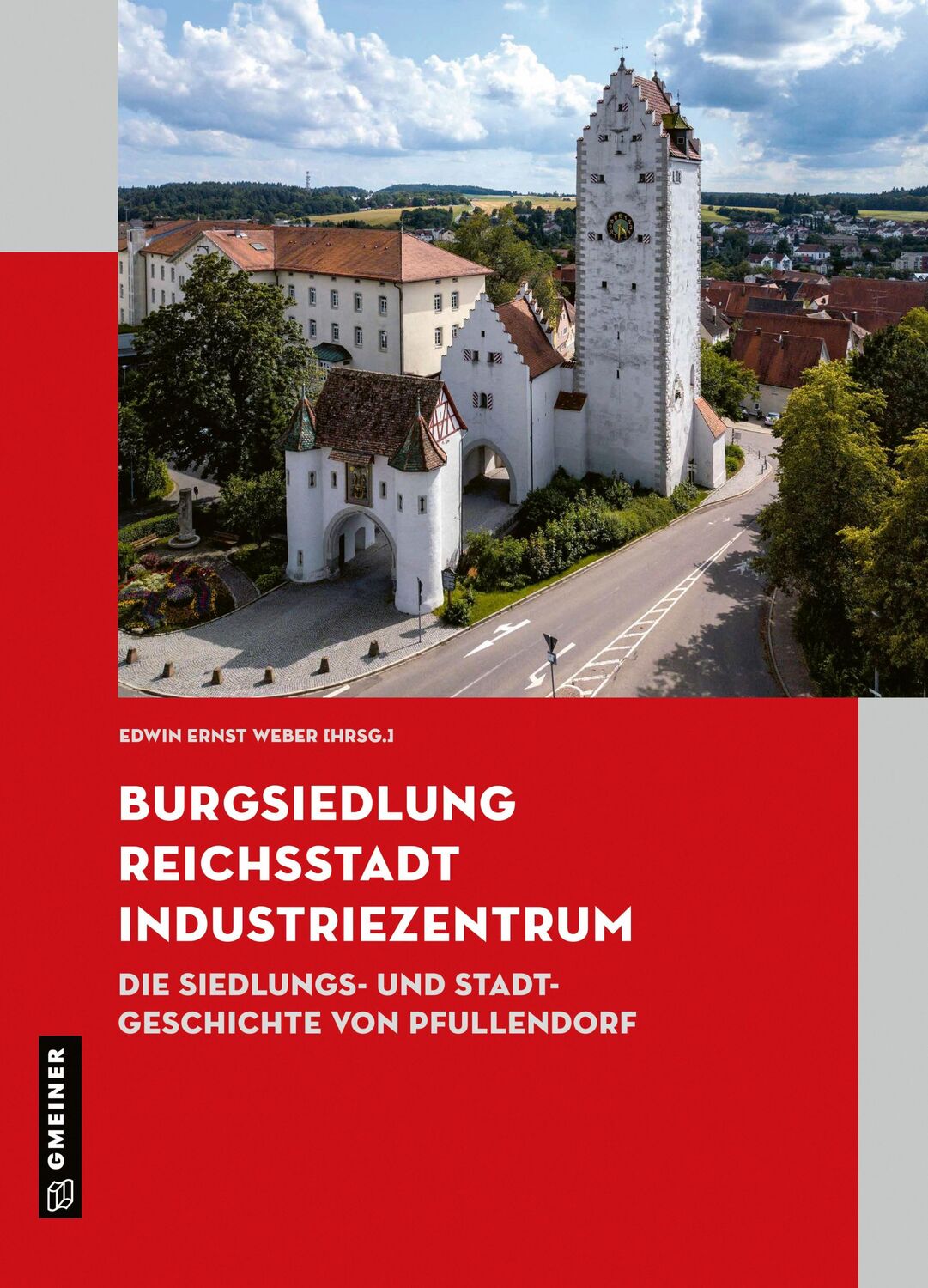 Cover: 9783839205532 | Burgsiedlung, Reichsstadt, Industriezentrum | Edwin Ernst Weber | Buch