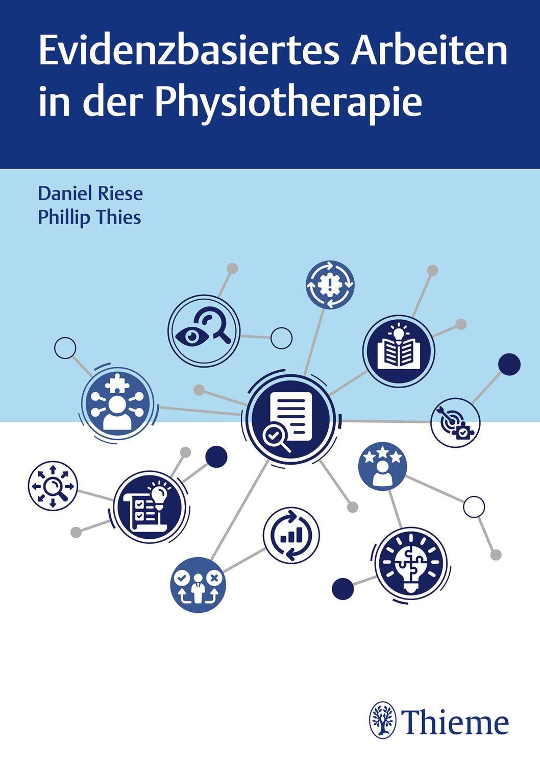 Cover: 9783132443822 | Evidenzbasiertes Arbeiten in der Physiotherapie | Daniel Riese (u. a.)