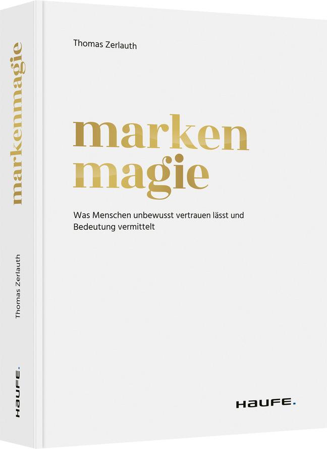 Cover: 9783648166918 | Markenmagie | Thomas Zerlauth | Taschenbuch | Haufe Fachbuch | 260 S.